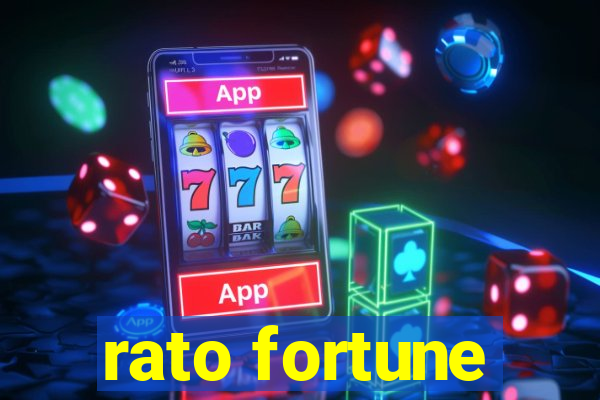 rato fortune